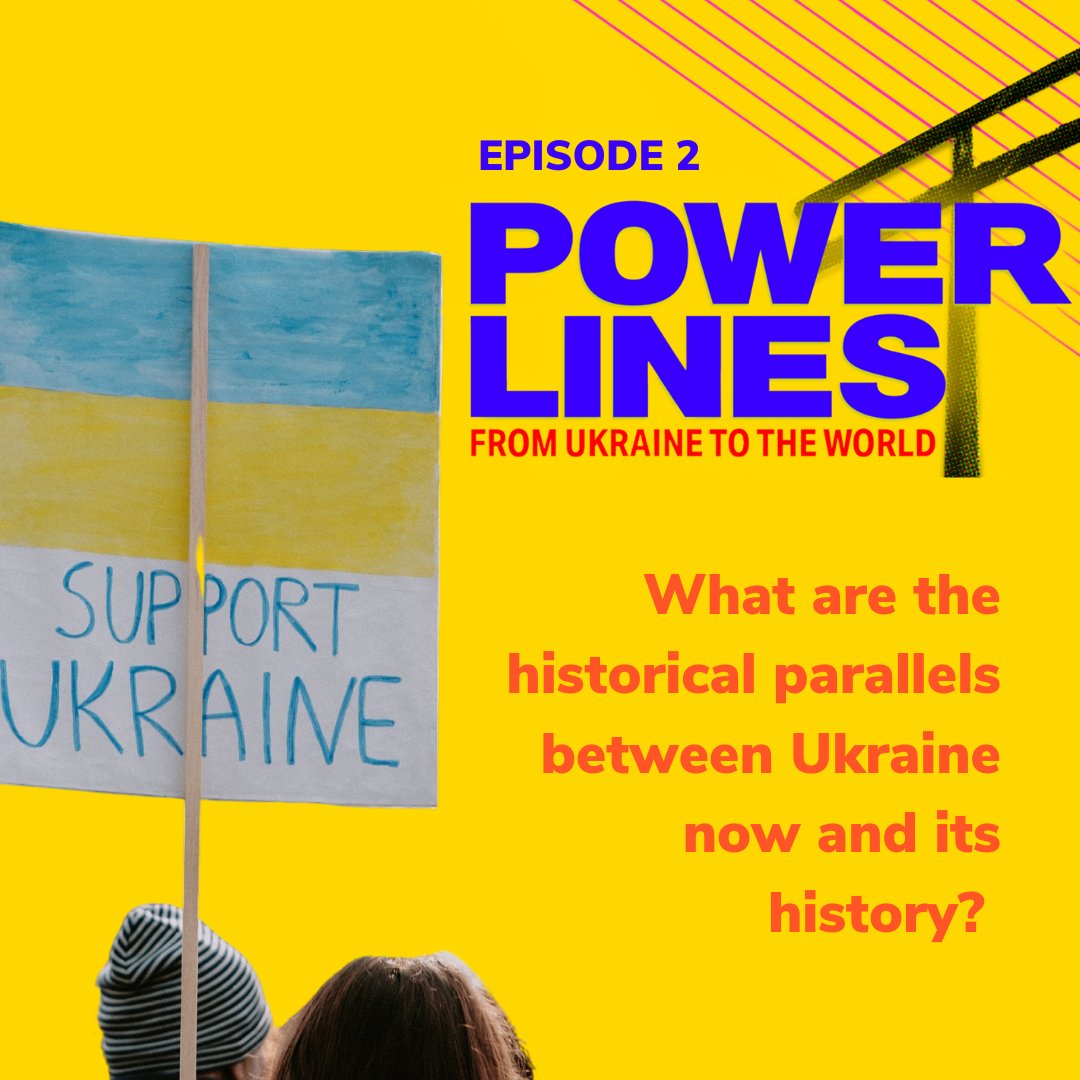 Power Lines: From Ukraine to the World — Ep. 2: History and Context