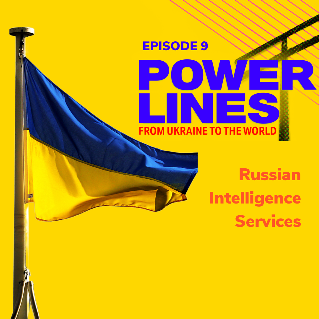 Power Lines Ep. 9 – Russian intelligence services