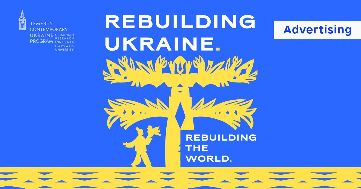 ‘Rebuilding Ukraine, Rebuilding the World’ conference to take place at Harvard