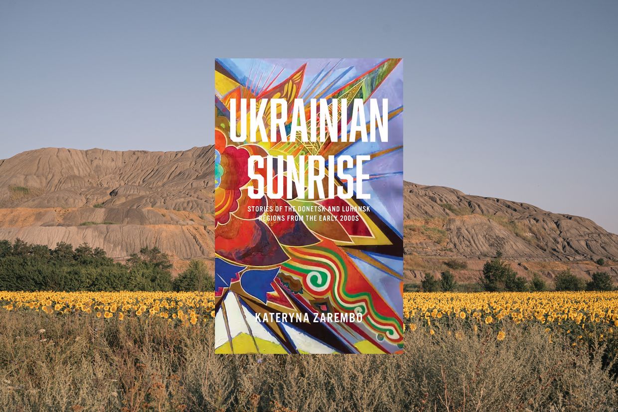 ‘Donbas is fiction’ — Kateryna Zarembo’s book dismantles Russian myths about Ukraine’s east