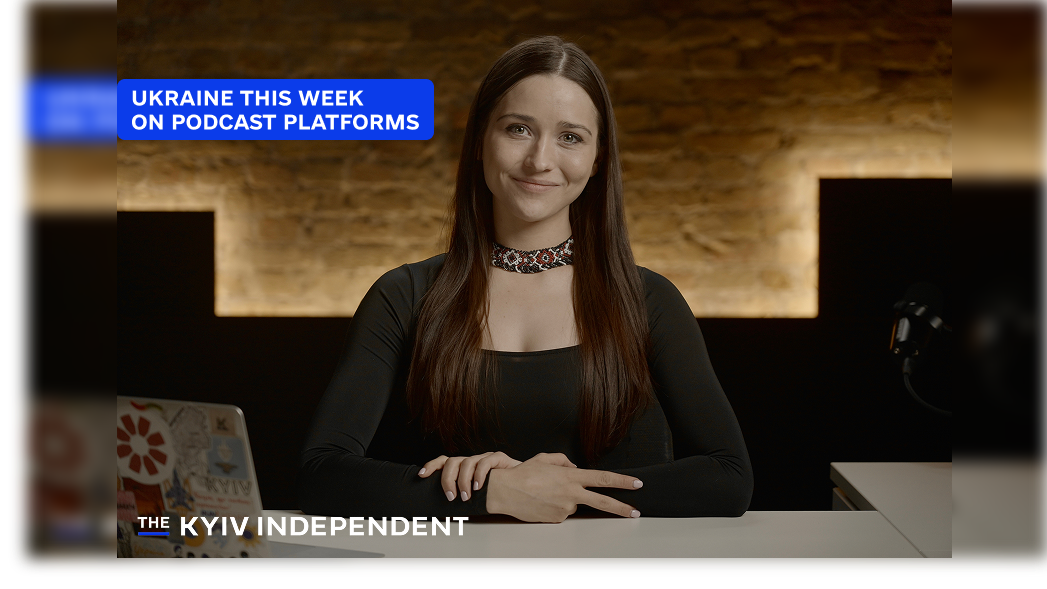 Ukraine This Week now available on podcast platforms